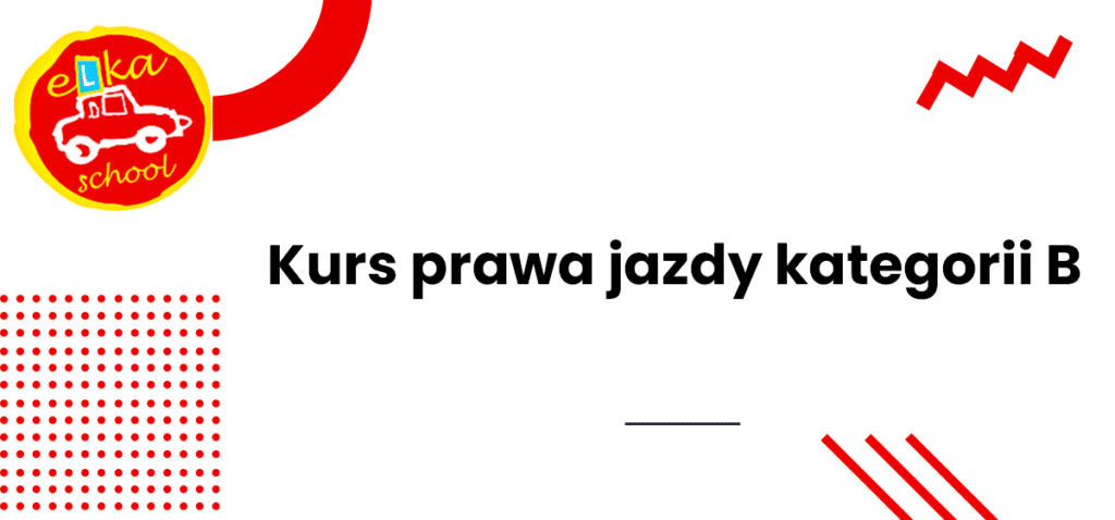 kurs prawa jazdy kat. b